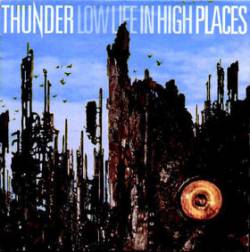 Thunder (UK) : Low Life in High Places